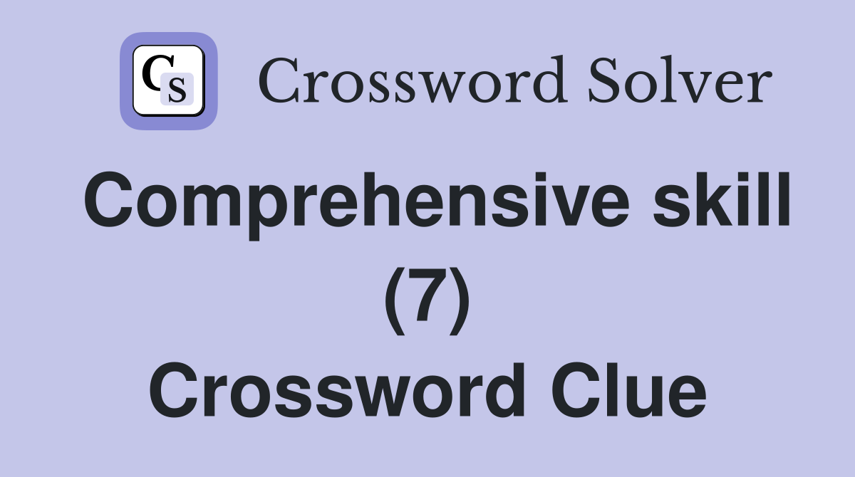 Comprehensive skill (7) Crossword Clue