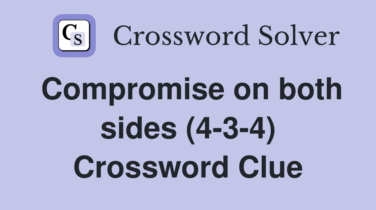 Compromise on both sides (4-3-4) Crossword Clue