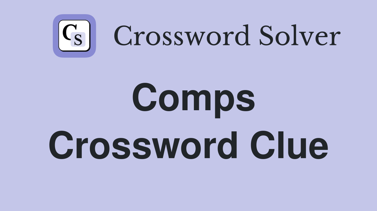 Comps Crossword Clue