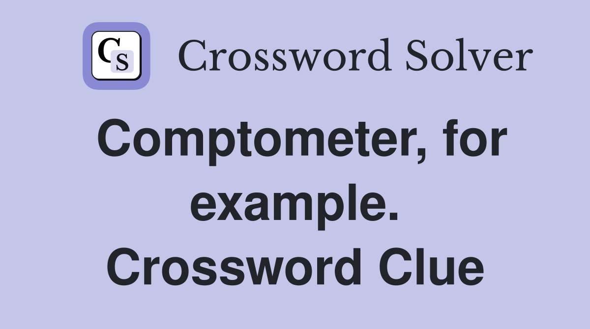 Comptometer, for example. Crossword Clue