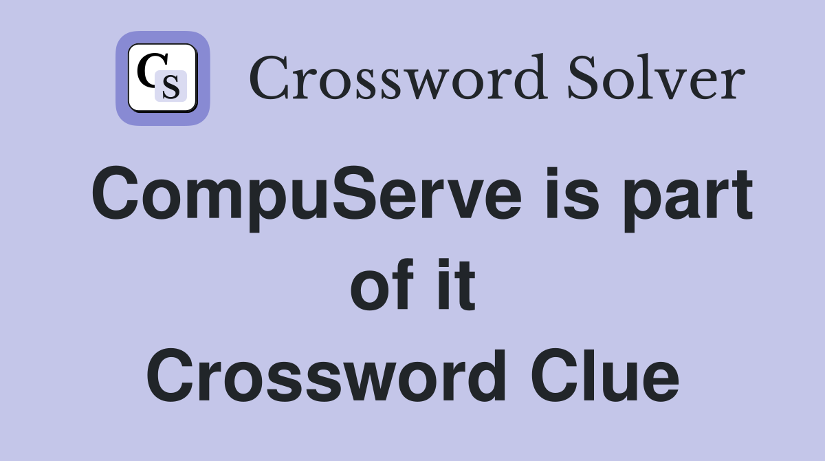 CompuServe is part of it Crossword Clue