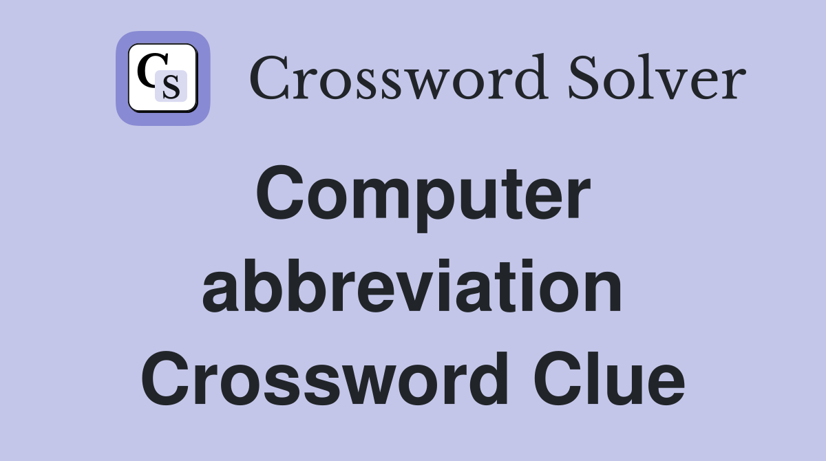 Computer abbreviation Crossword Clue