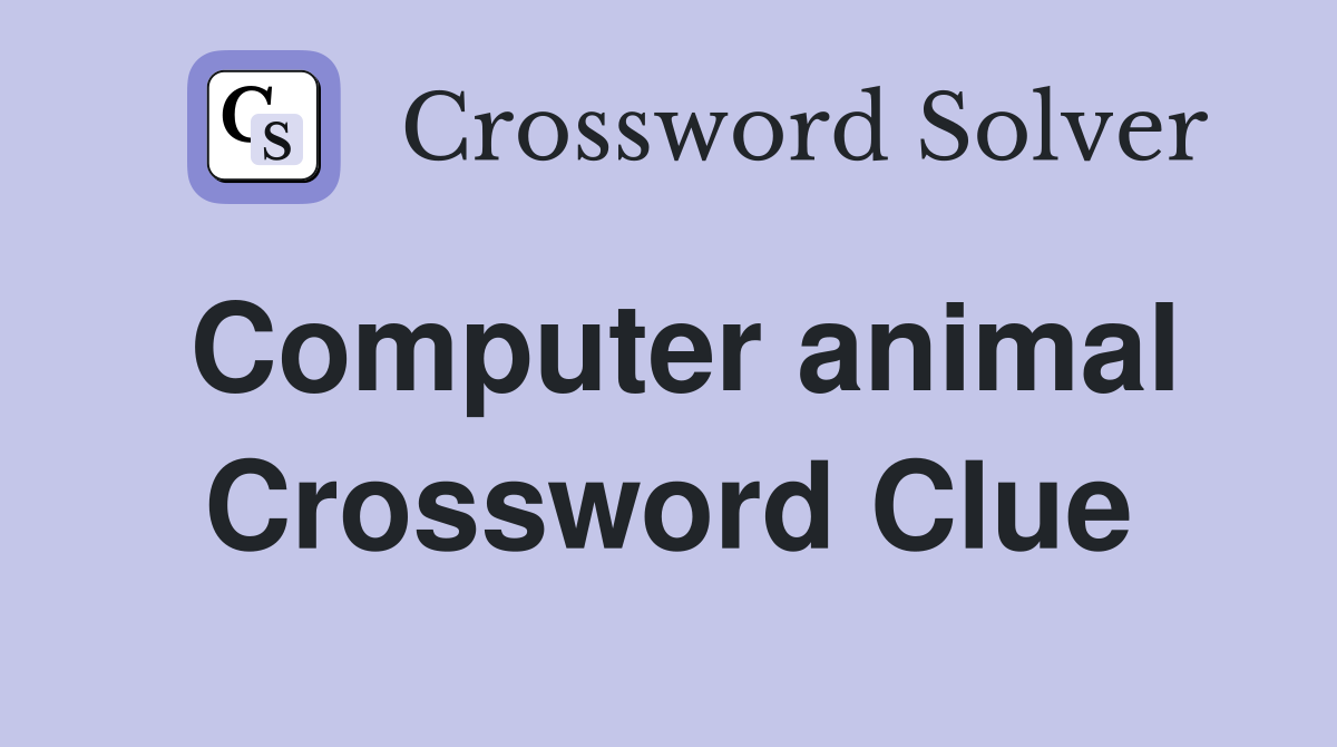 Computer animal Crossword Clue