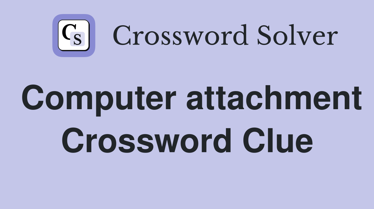 Computer attachment Crossword Clue
