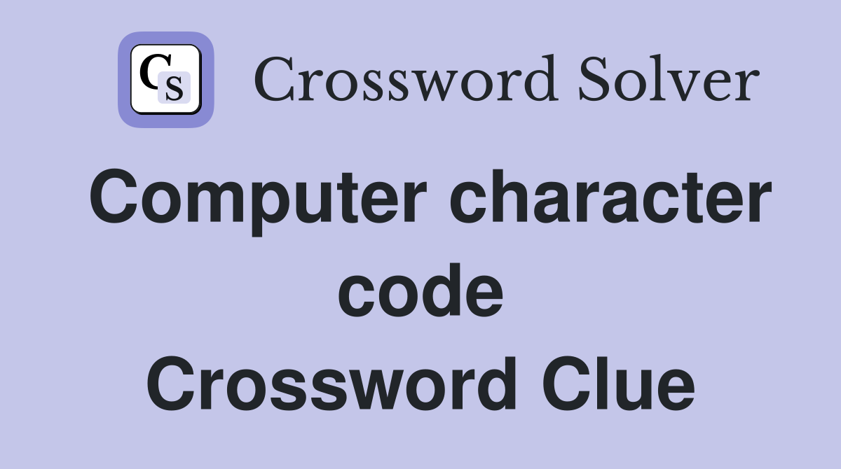 Computer character code Crossword Clue