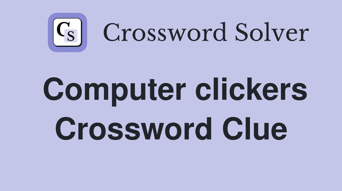 Computer clickers Crossword Clue