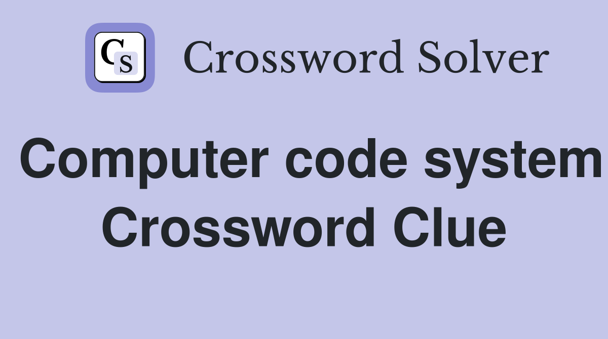 Computer code system Crossword Clue