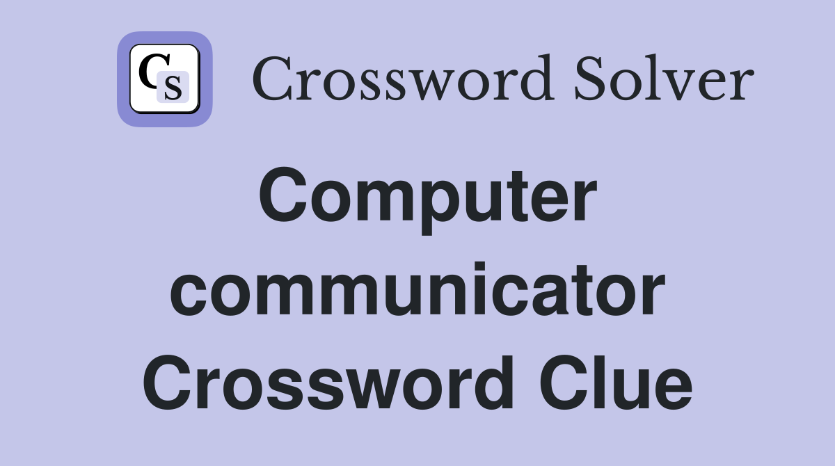 Computer communicator Crossword Clue