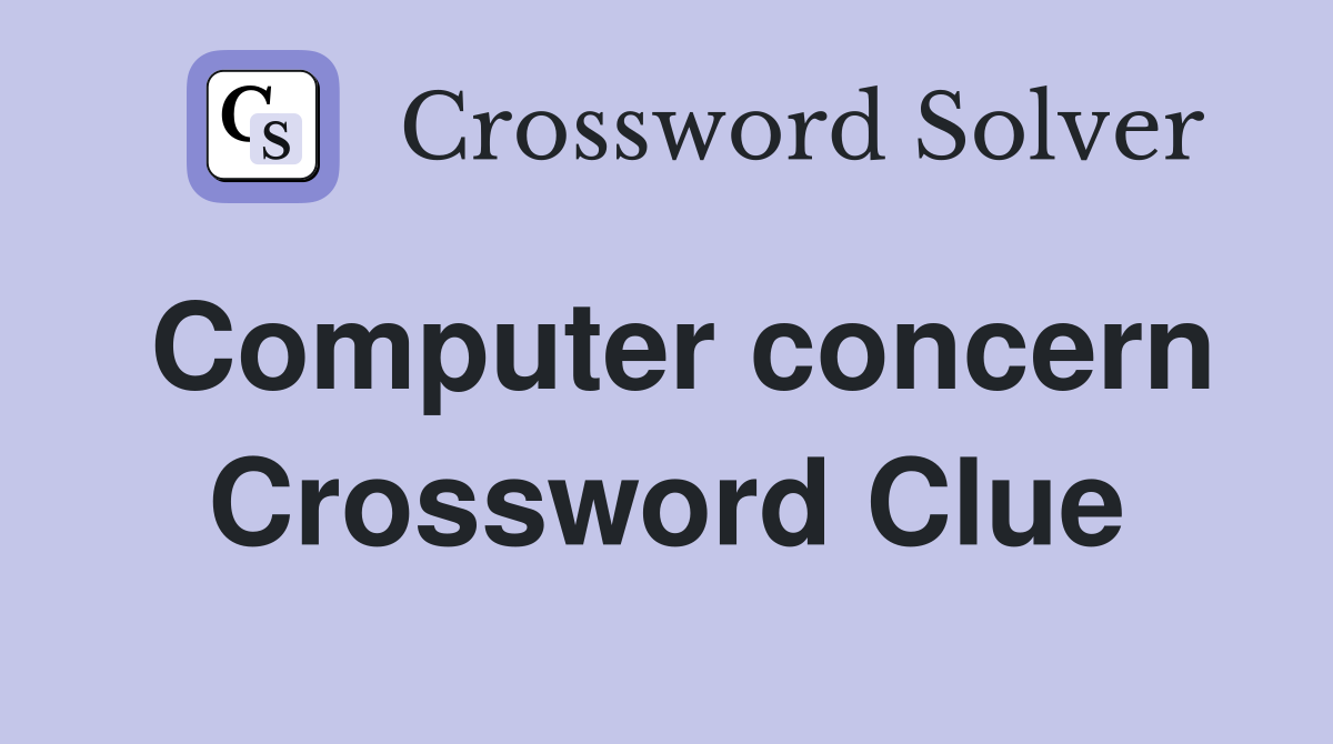 Computer concern Crossword Clue