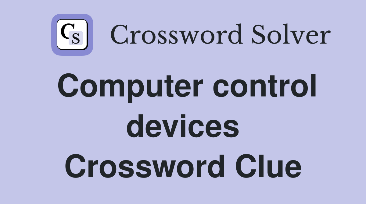 Computer control devices Crossword Clue