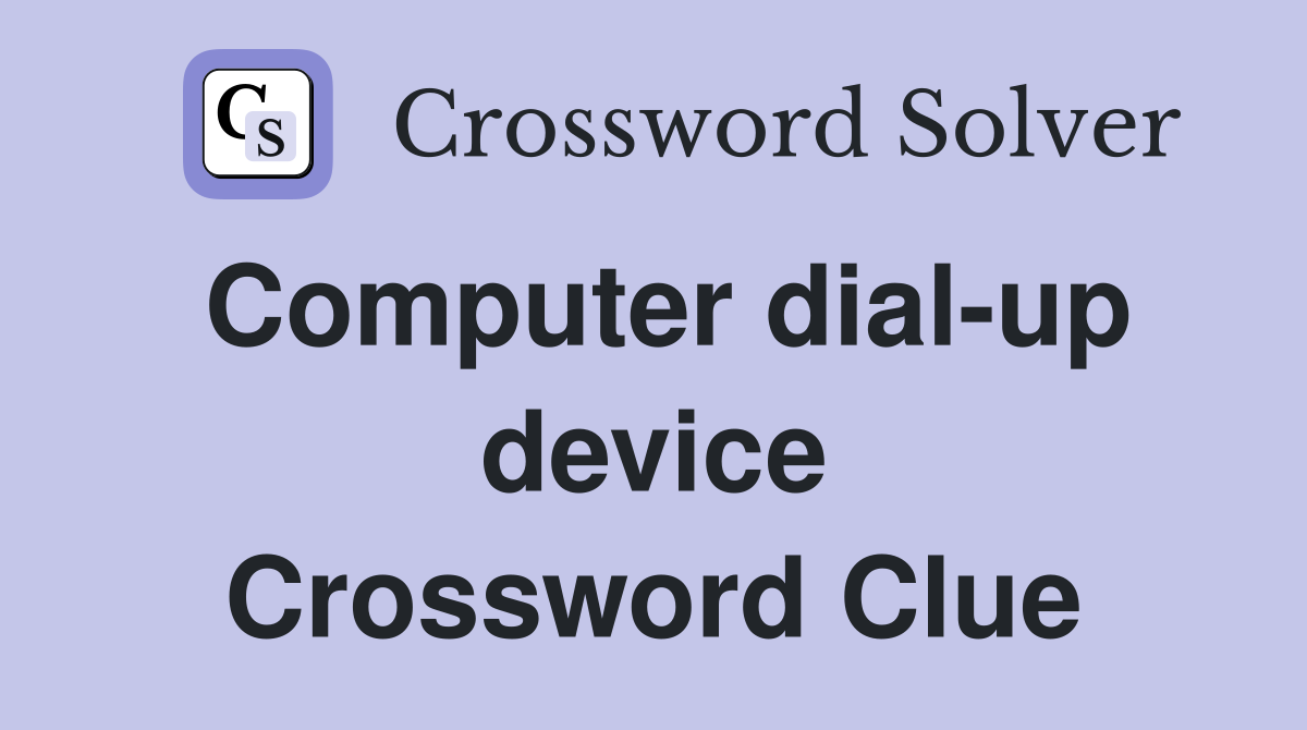 Computer dial-up device Crossword Clue