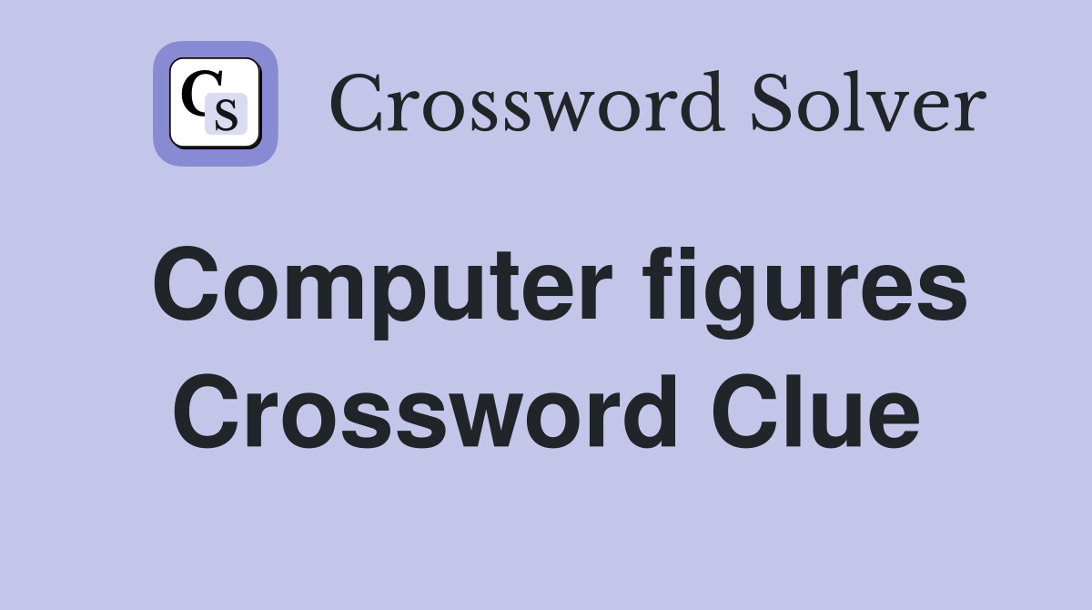 Computer figures Crossword Clue
