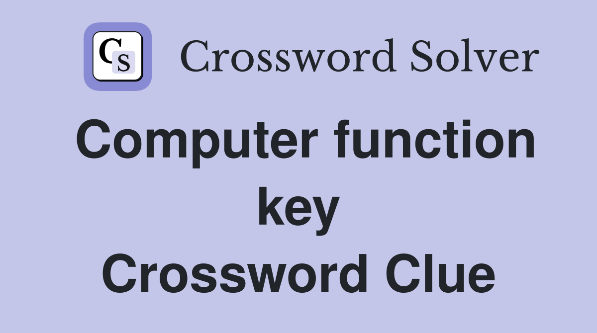Computer function key Crossword Clue