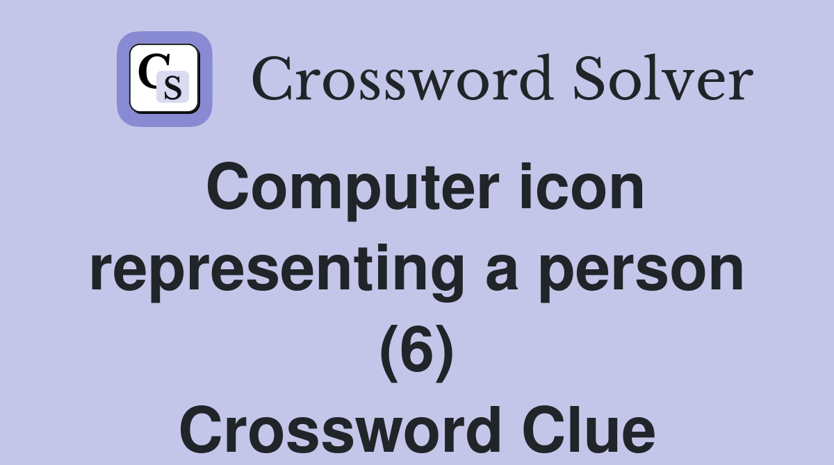 Computer icon representing a person (6) Crossword Clue