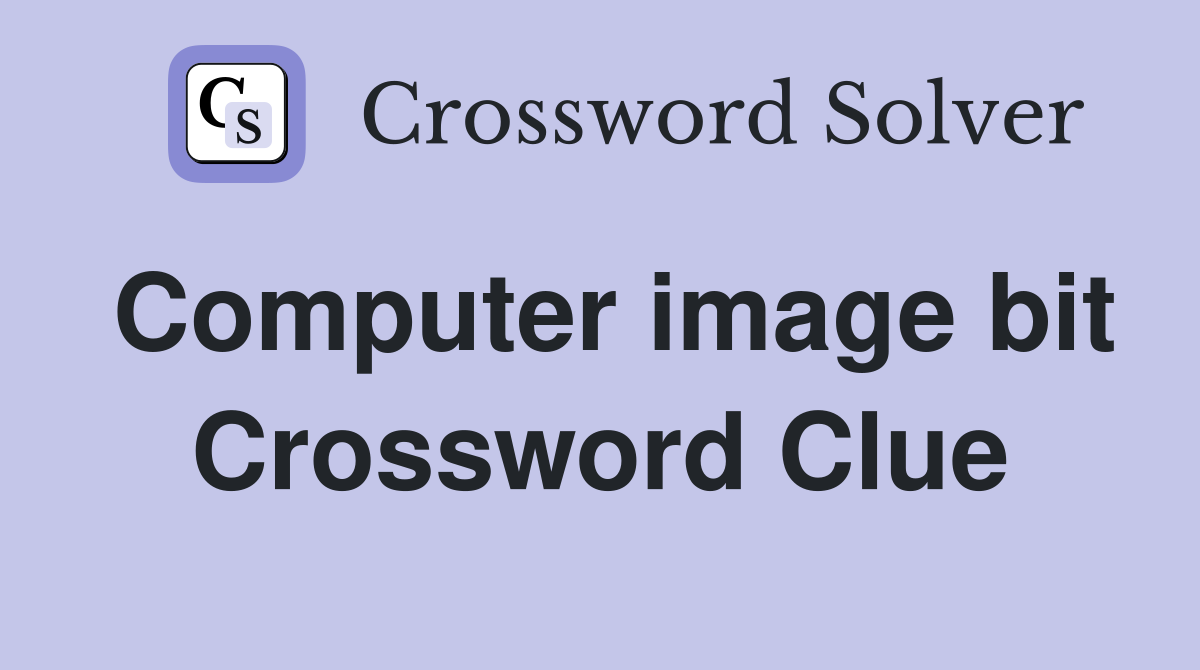 Computer image bit Crossword Clue