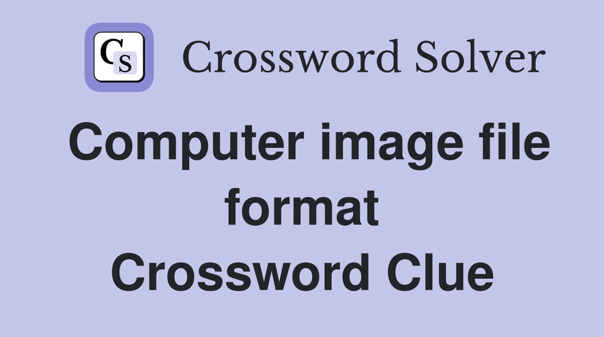 Computer image file format Crossword Clue