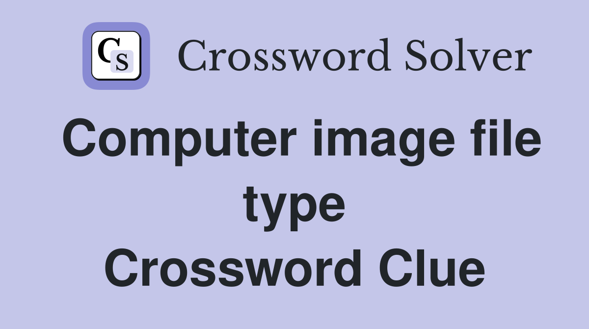 Computer image file type Crossword Clue