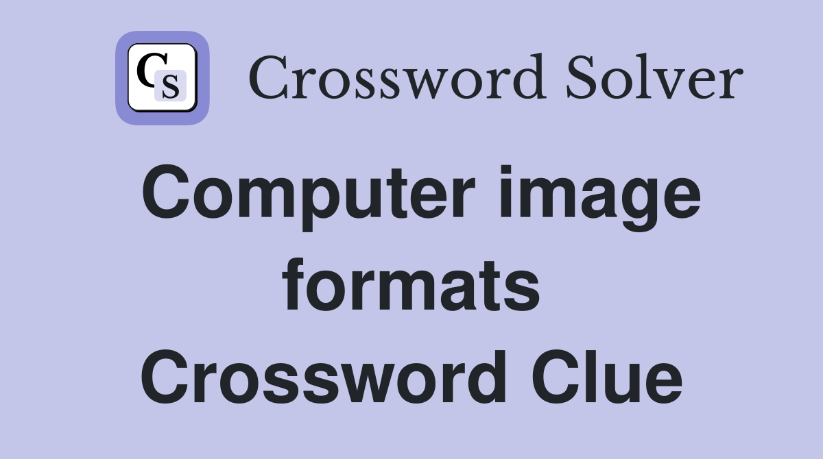 Computer image formats Crossword Clue