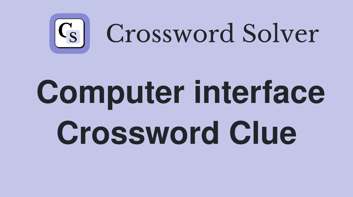 Computer interface Crossword Clue