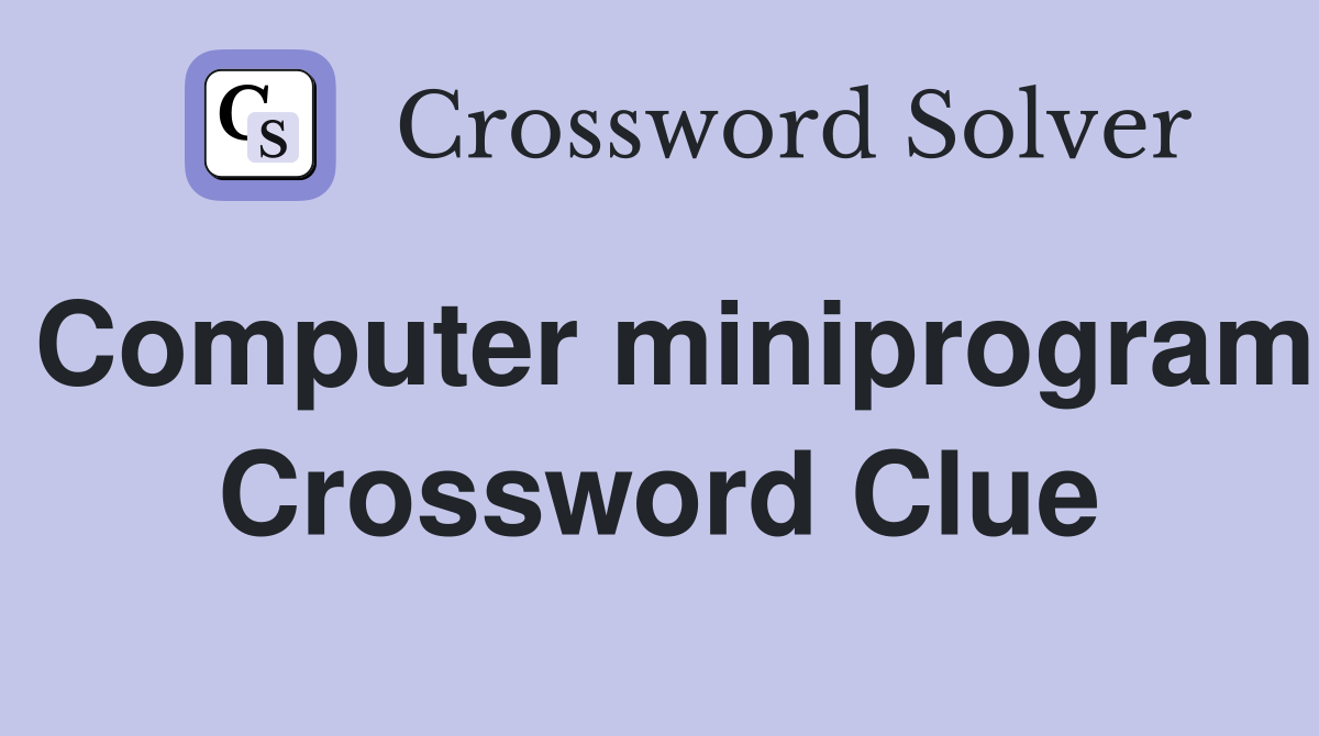 Computer miniprogram Crossword Clue