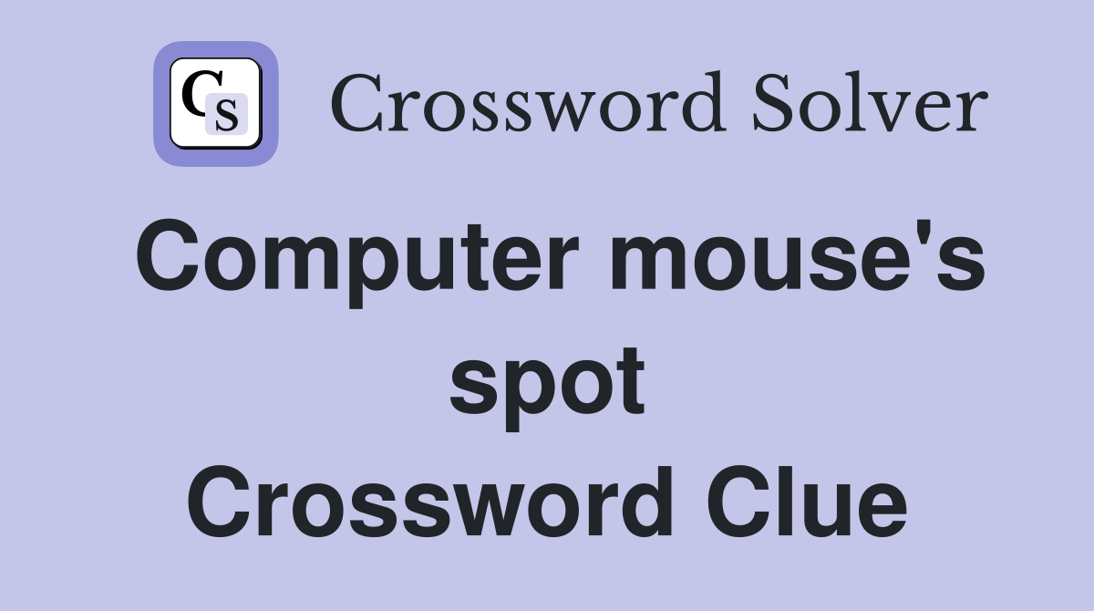 Computer mouse's spot Crossword Clue