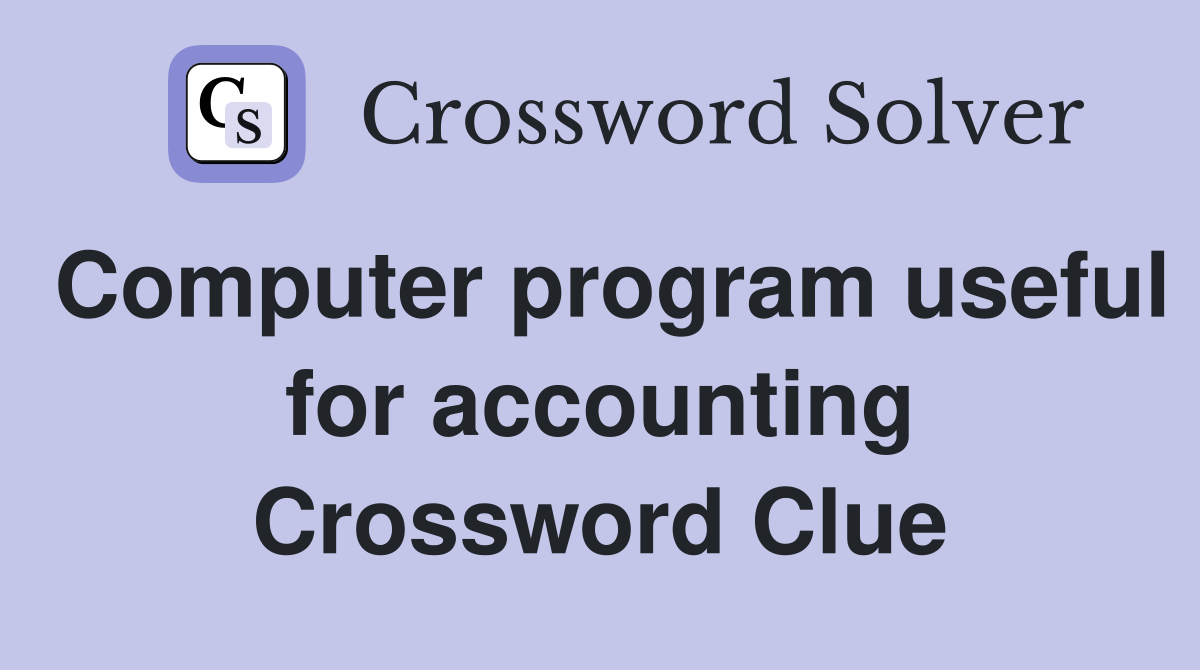 Computer program useful for accounting Crossword Clue