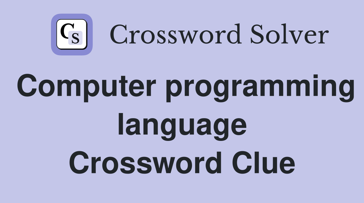 Computer programming language Crossword Clue