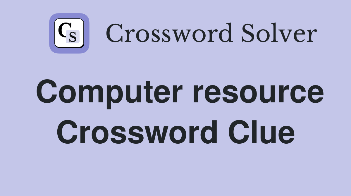 Computer resource Crossword Clue