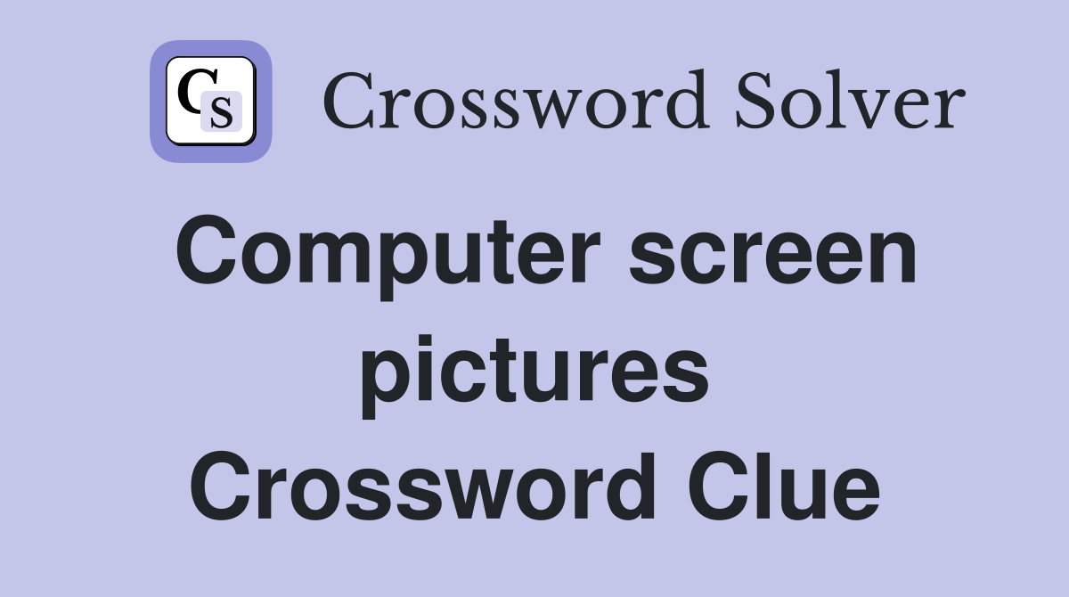 Computer screen pictures Crossword Clue