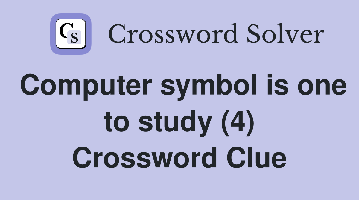 Computer symbol is one to study (4) Crossword Clue