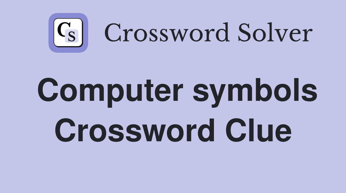 Computer symbols Crossword Clue