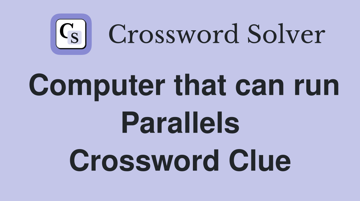 Computer that can run Parallels Crossword Clue