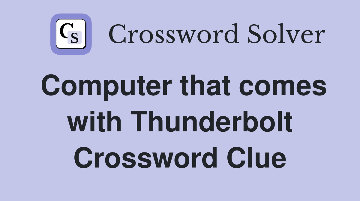 Computer that comes with Thunderbolt Crossword Clue