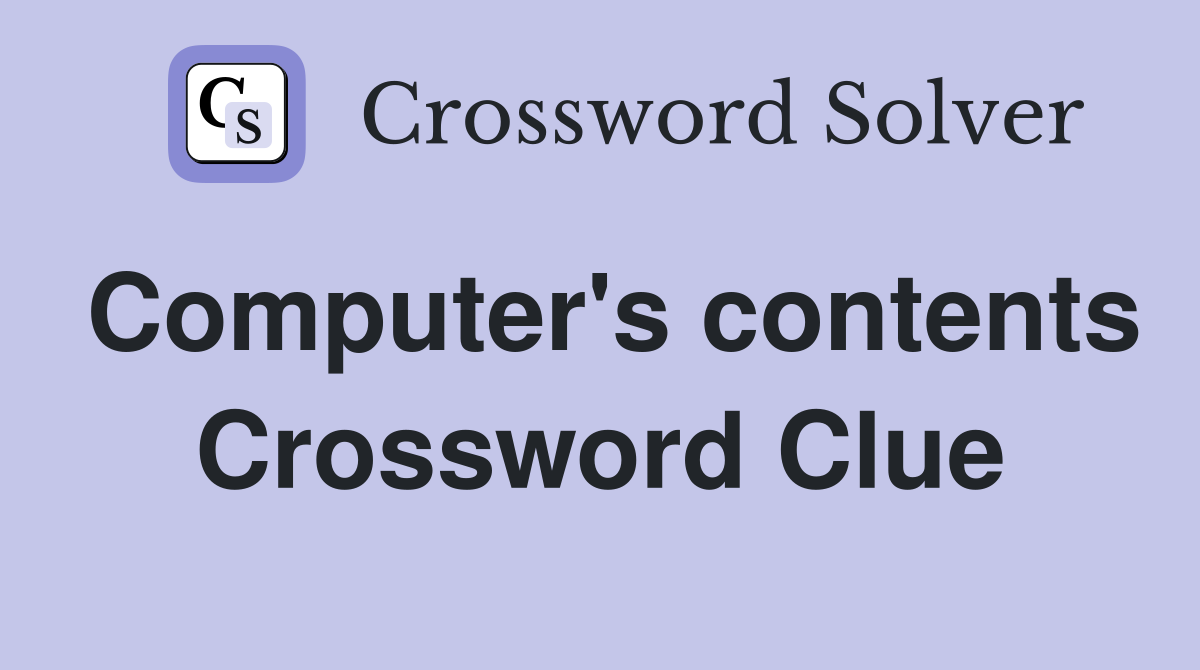 Computer's contents Crossword Clue