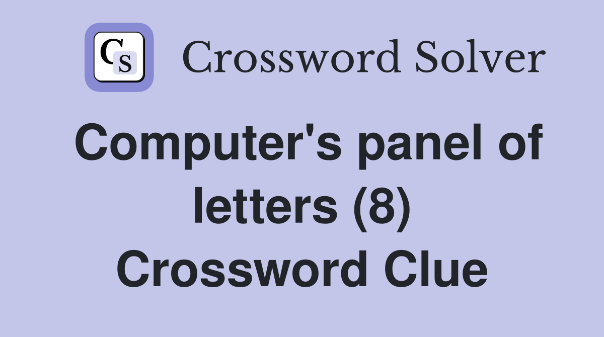 Computer's panel of letters (8) Crossword Clue