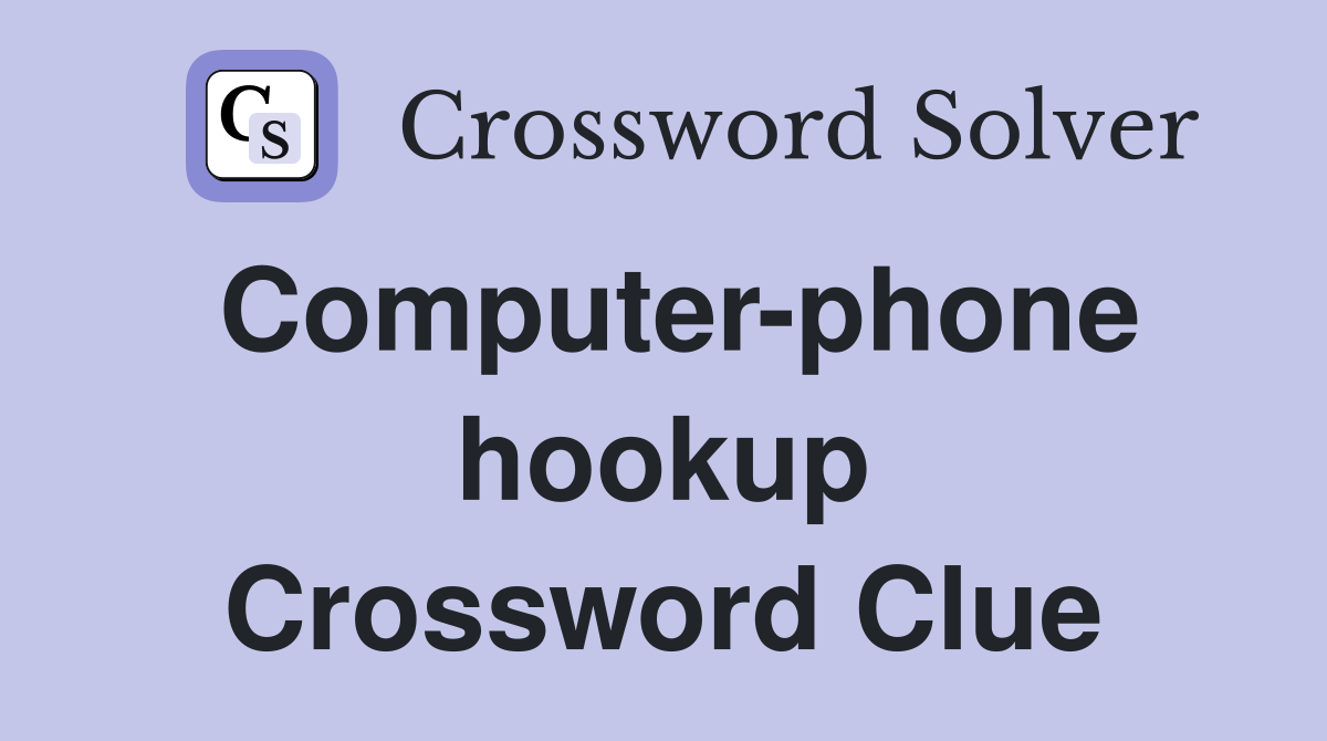 Computer-phone hookup Crossword Clue
