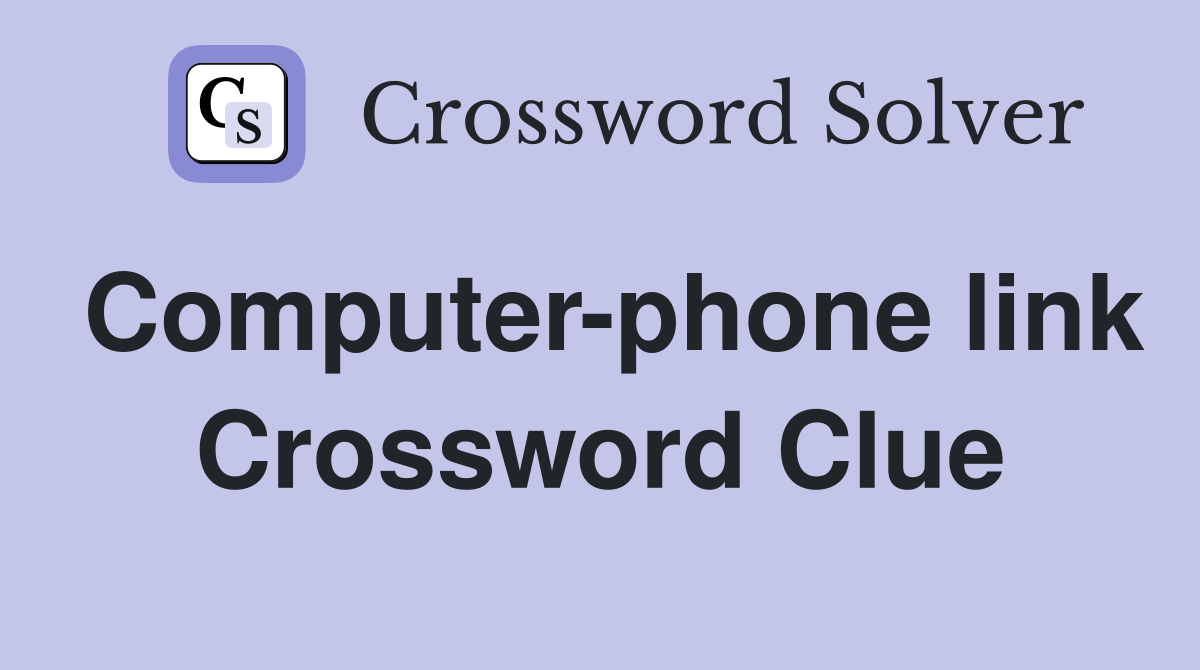 Computer-phone link Crossword Clue