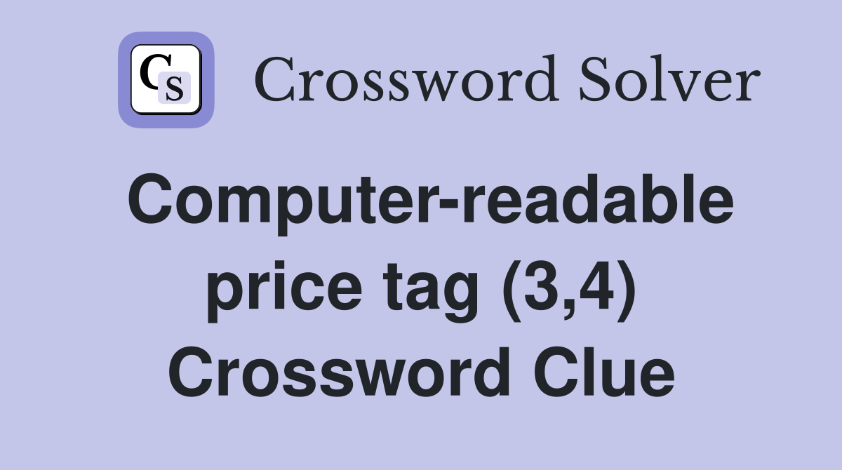 Computer-readable price tag (3,4) Crossword Clue