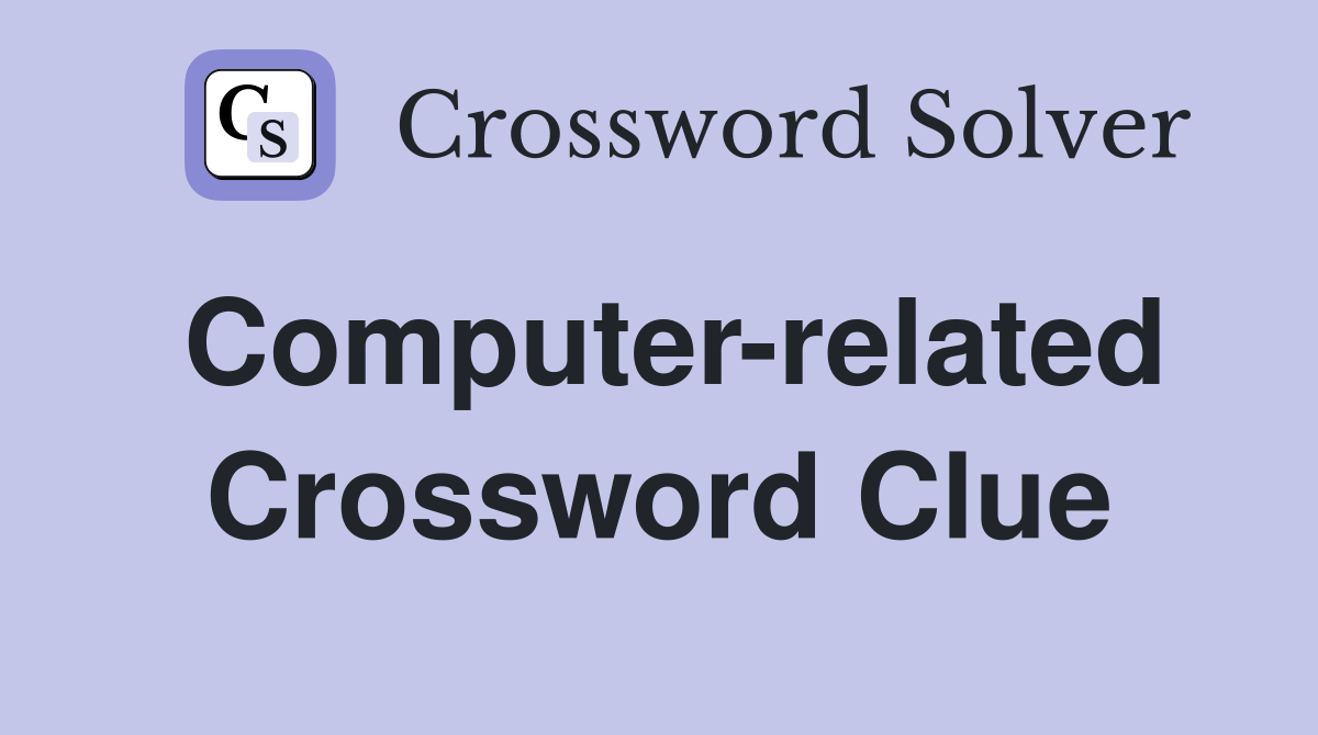Computer-related Crossword Clue
