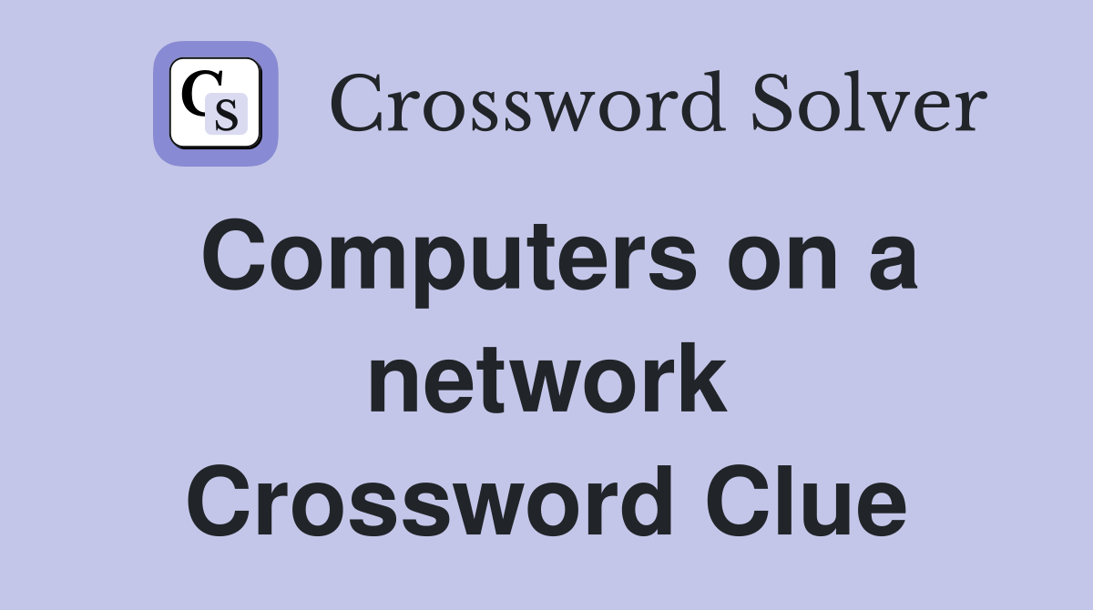 Computers on a network Crossword Clue