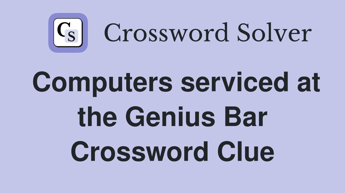 Computers serviced at the Genius Bar Crossword Clue