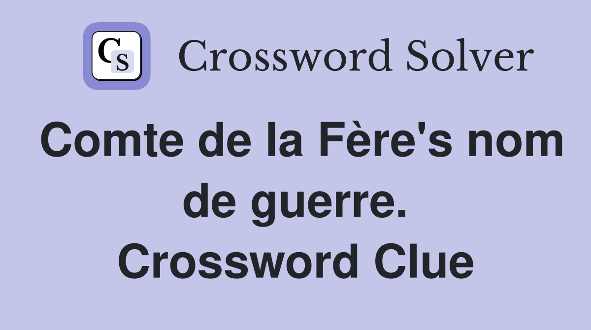 Comte de la Fère's nom de guerre. Crossword Clue