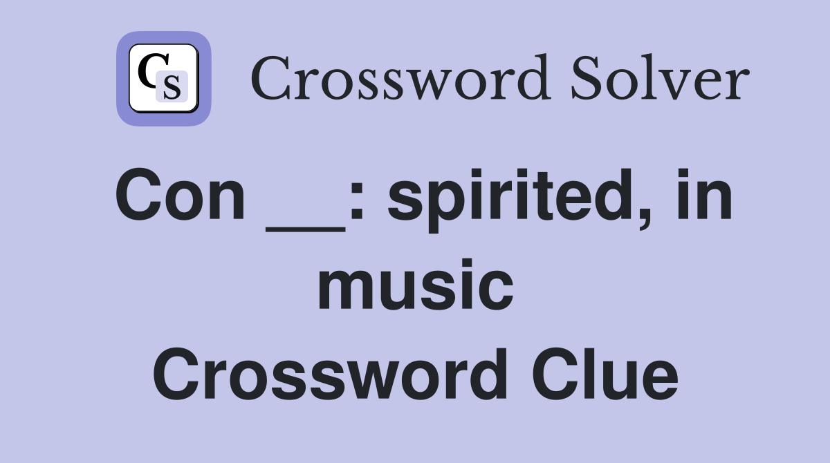 Con __: spirited, in music Crossword Clue