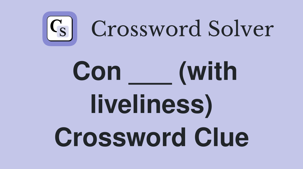 Con ___ (with liveliness) Crossword Clue