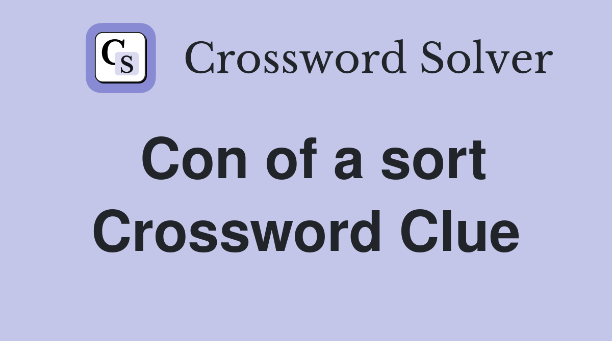 Con of a sort Crossword Clue