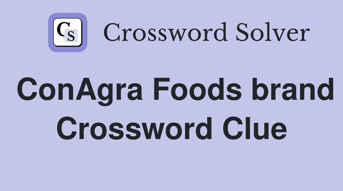 ConAgra Foods brand Crossword Clue