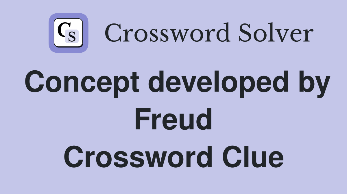 Concept developed by Freud Crossword Clue