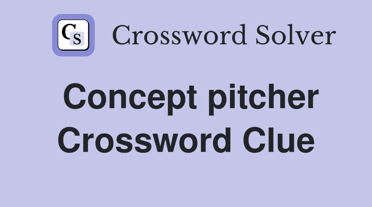 Concept pitcher Crossword Clue