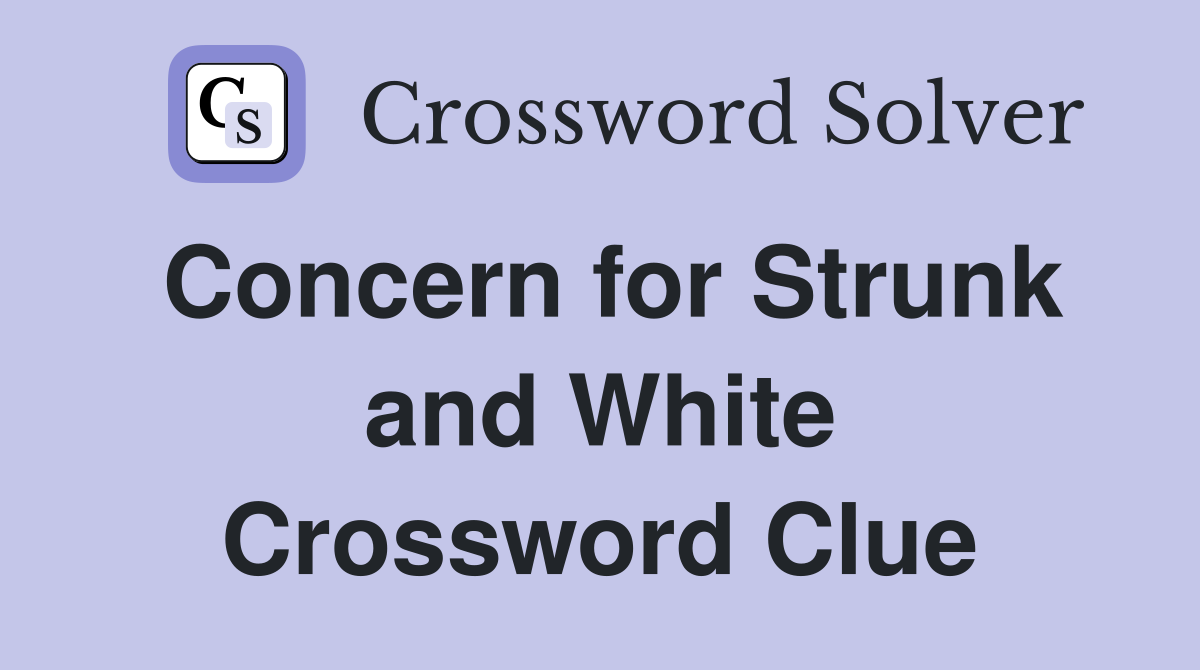 Concern for Strunk and White Crossword Clue
