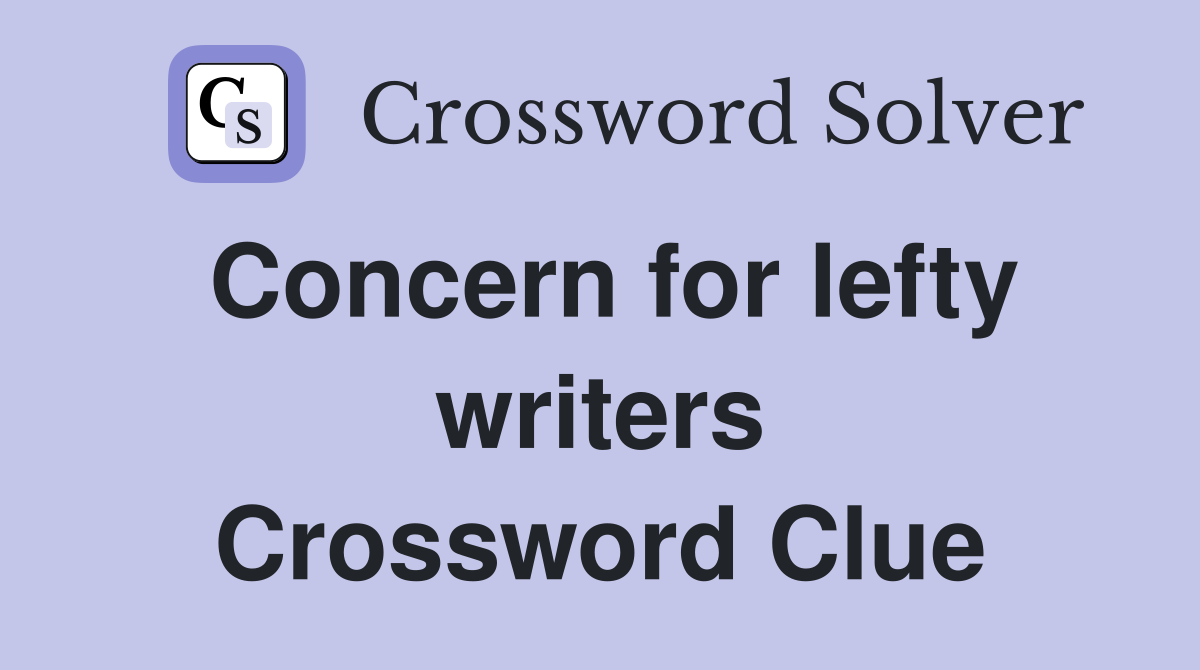 Concern for lefty writers Crossword Clue
